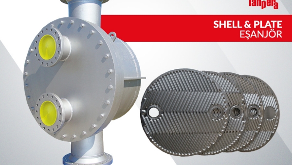 Shell & Plate Eşanjör
